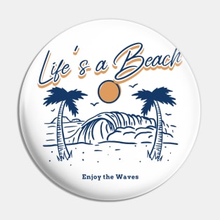 Life's a Beach Enjoy the Waves Pin