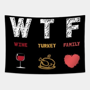 WTF Wine Turkey Family Tapestry