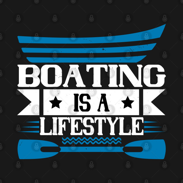 Discover Boating - Fun On The Water - 09 - Boats - T-Shirt