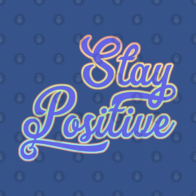 Stay positive. by FanitsaArt