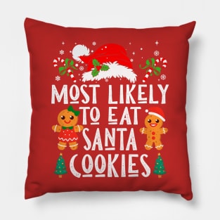 Most Likely Eat All Santa Cookies Pillow