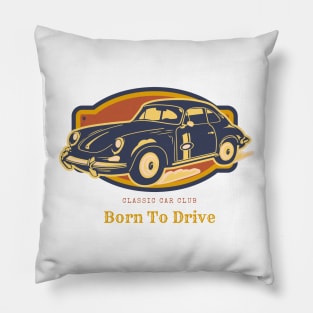 Born to Drive, Classic Car Club Pillow