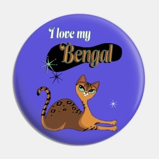 I Love My Bengal Cat Mid Century Pin