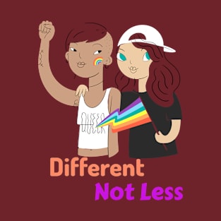 Different Not Less, Gay pride T-Shirt