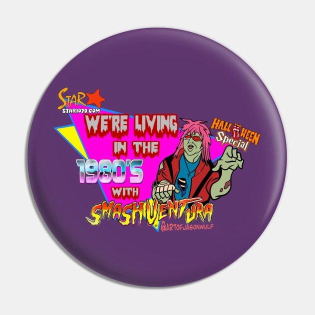 We're Living In the 1980's Halloween Special Pin by Smash Ventura