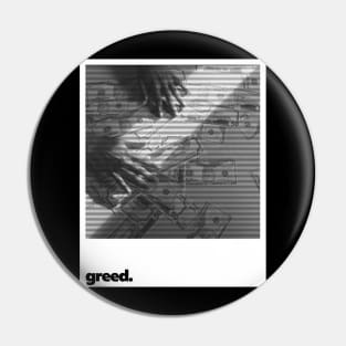 Greed Pin