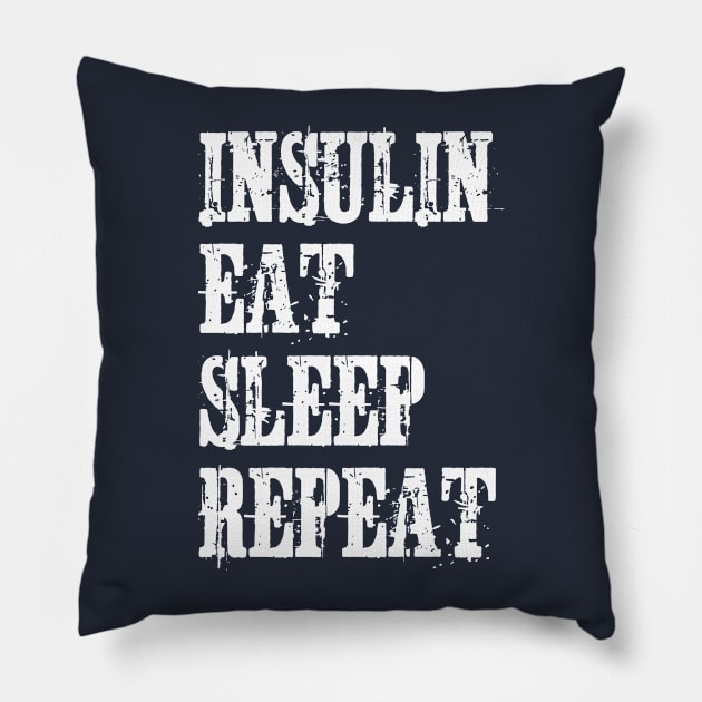 Insulin Eat Sleep Repeat Pillow by jutulen