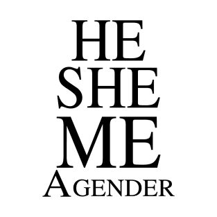 He She Me A Gender T-Shirt