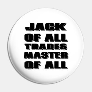 Jack of All Trades, Master of All Pin