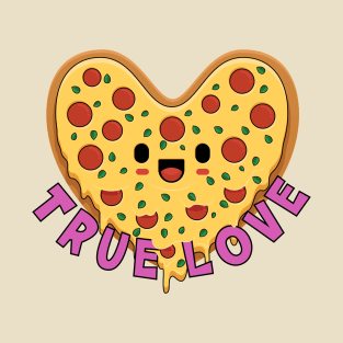 Pizza the True Love T-Shirt