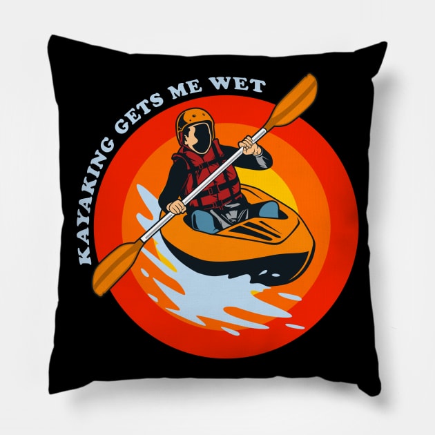 kayaking gets me wet Pillow by fabecco