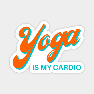 Yoga is my Cardio Magnet