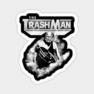 I'm the Trashman! (B&W) Magnet