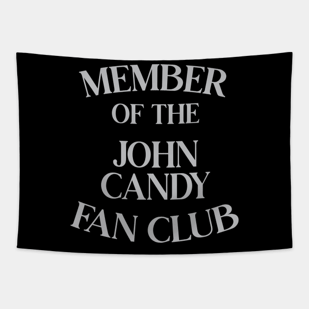 John Candy Fan Club Tapestry by Trendsdk