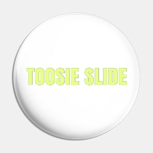 Toosie Slide Drake Pin