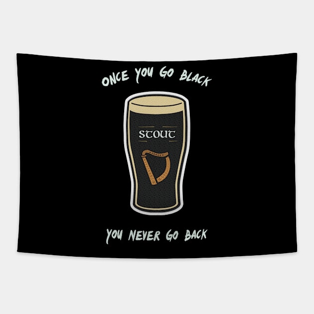 Stout - Once You Go Black... Tapestry by Barnyardy