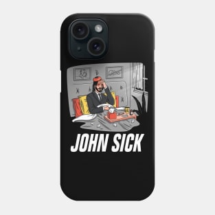 John Sick Phone Case