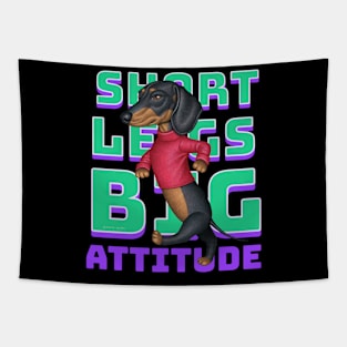 Short Legs Big Attitude Tapestry