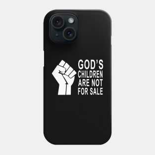 God's Children Are Not For Sale Phone Case