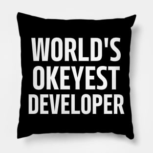 world's okeyest developer Pillow