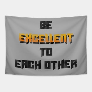 Be excellent to each other Tapestry