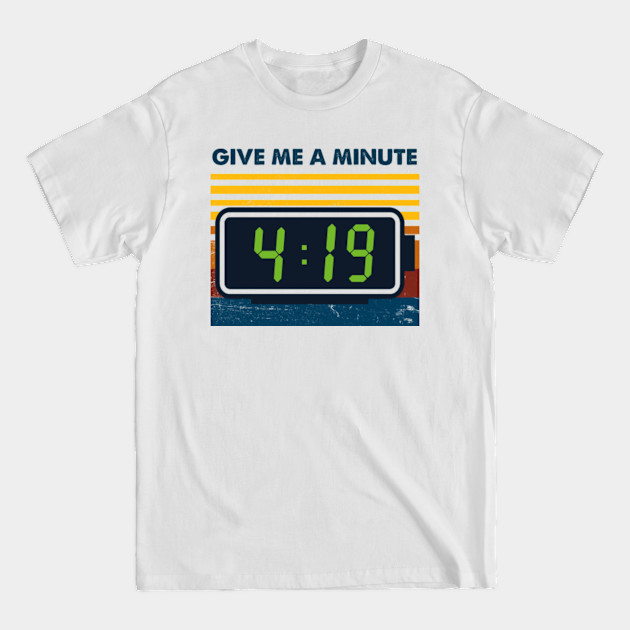 Vintage Weed Give Me A Minute - Weed - T-Shirt