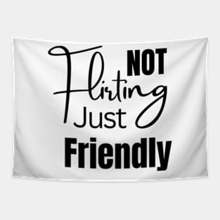 Not Flirting Just Autistic - Funny Autism Rizz Tapestry