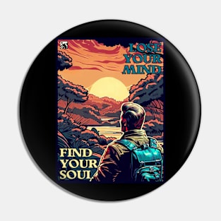 Lose Your Mind, Find Your Soul Pin