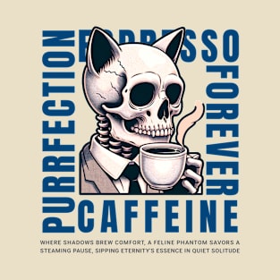 Cat Skull Caffeine Connoisseur - Eternal Coffee Enthusiast T-Shirt