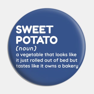 Sweet Potato - Funny Definition #4 Pin