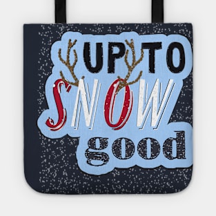 Up To Snow Good Tote