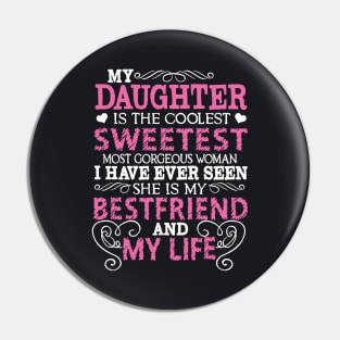 My Daughter T Shirts Pin