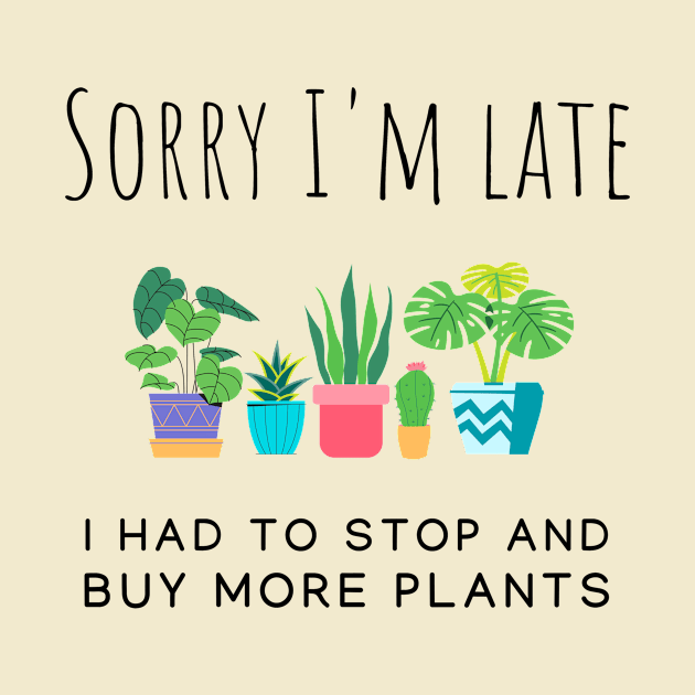 I had to stop and buy more plants by Ana