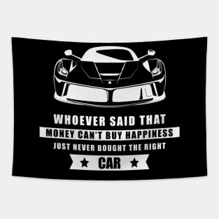 Money Can't Buy Happiness - Funny Car Quote Tapestry