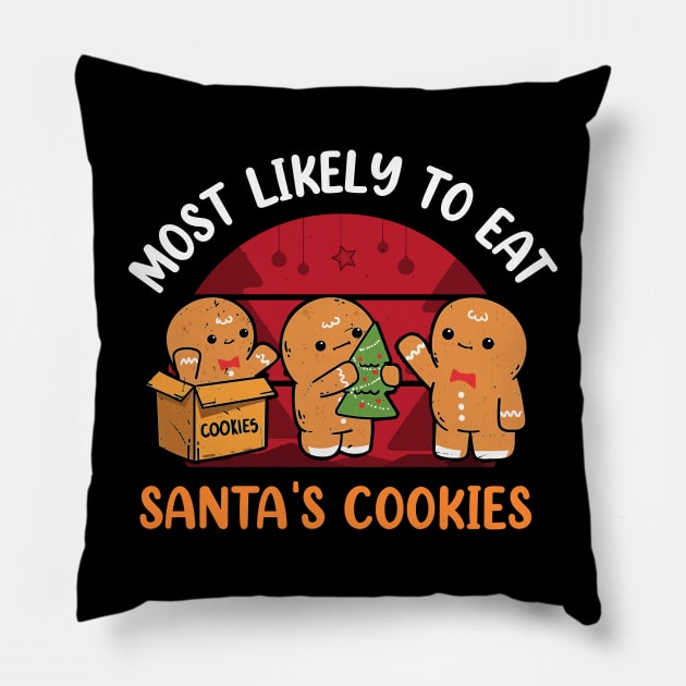 Most Likely To Eat Santas Cookies Christmas Family Matching Pillow by _So who go sayit_