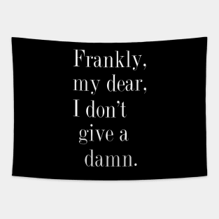 Frankly, my dear, I don't give a damn. Tapestry