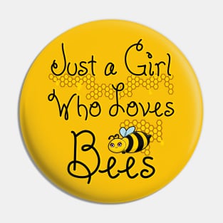 Just a Girl Who Loves Bees Pin