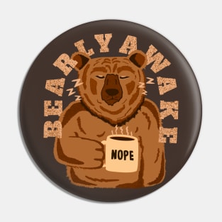Bearly Awake Pun Saying - Funny Grumpy Bear Drinking Coffee for Coffee Drinker Pin