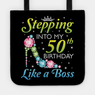 Stepping Into My 50th Birthday Like A Boss I Was Born In 1970 Happy Birthday 50 Years Old Tote