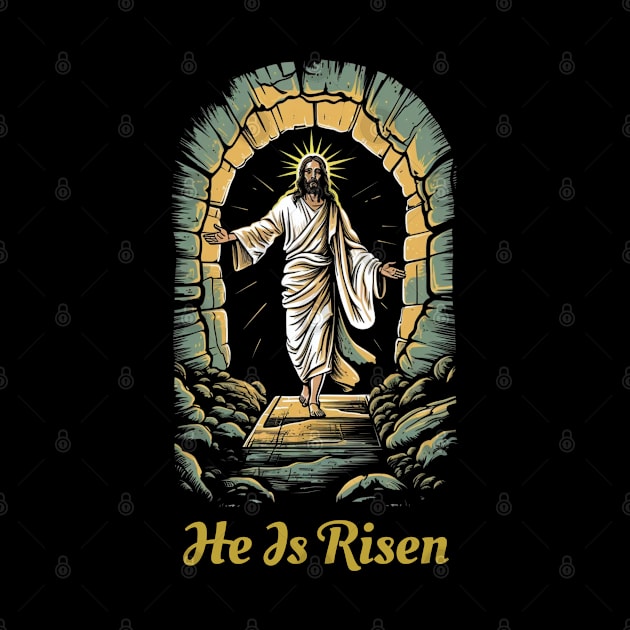 He is risen, Jesus Christ risen from the tomb by ChristianLifeApparel