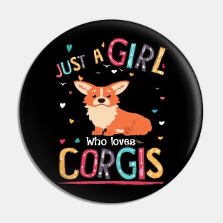 Just A Girl Who Loves Corgi (72) Pin