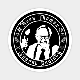 Dave Thomas Secret Society Magnet