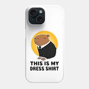 This is my dress shirt Capybara Phone Case