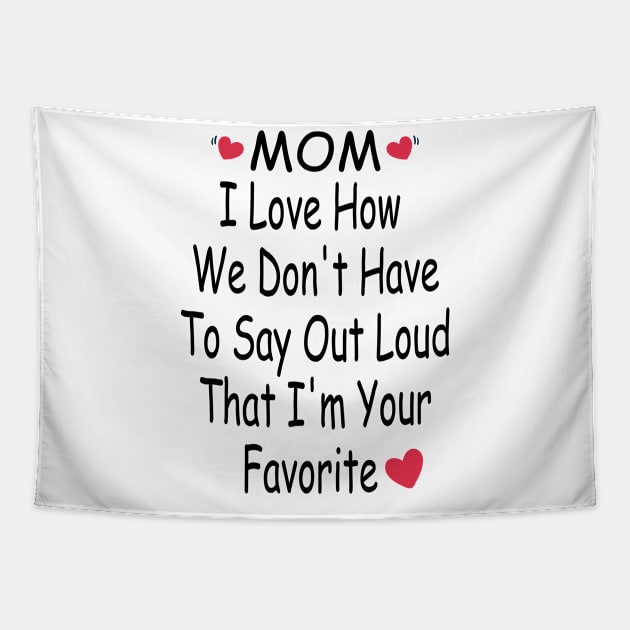 Funny Saying Gift For Mom From Son Or Daughter Tapestry by tee4ever