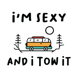 I'm Sexy And I Tow It T-Shirt