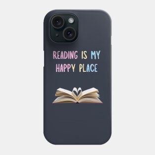 Reading is my happy place Phone Case