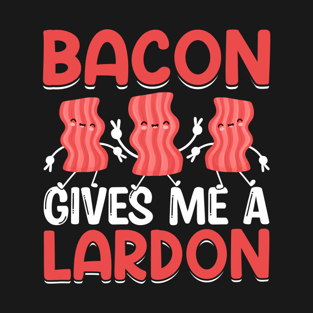 Bacon gives me a lardon by maxcode