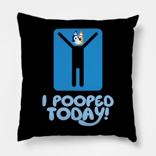 I Pooped Today! ( bluey bingo head ) Pillow