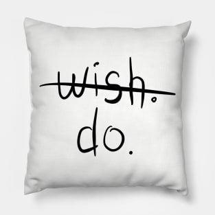 Wish (Crossed Out). Do. Pillow