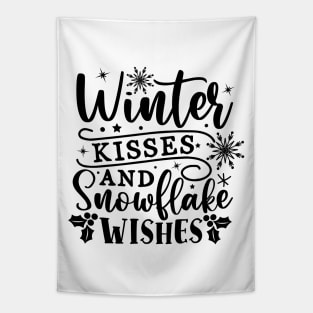 Winter kisses  and snowflake wishes Tapestry